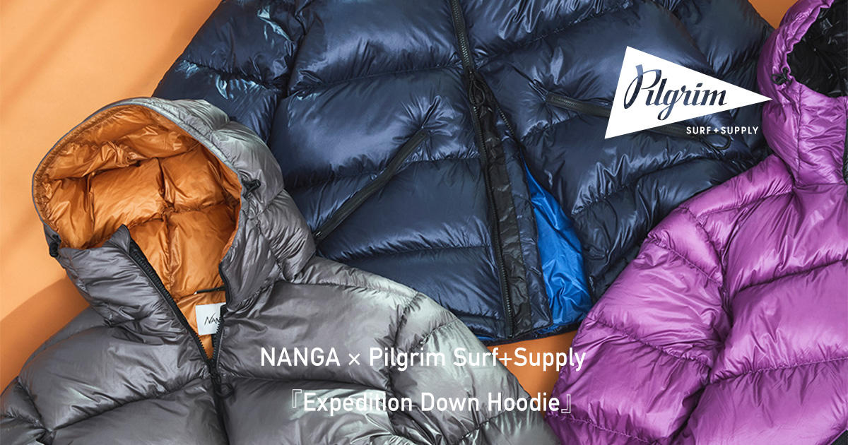 NANGA × Pilgrim Surf+Supply『Expedition Down Hoodie』 | NEWS 