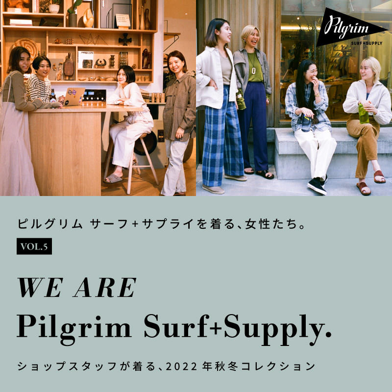 Pilgrim Surf+Supply | ピルグリム サーフ+サプライ